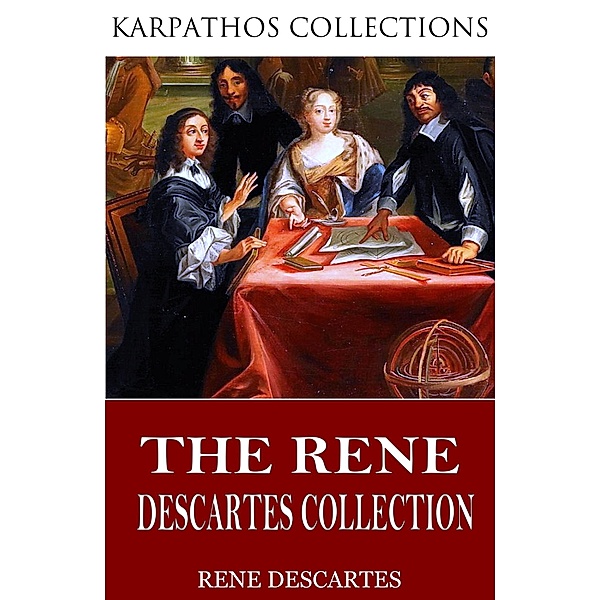 The René Descartes Collection, René Descartes