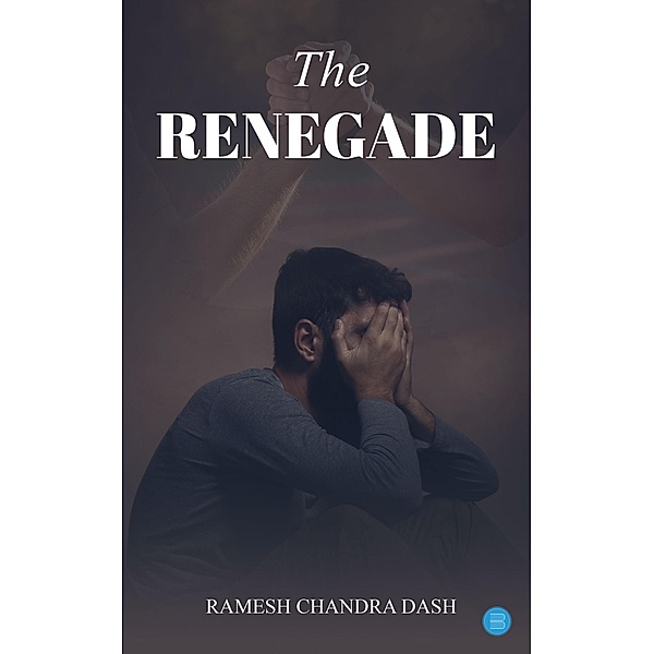 The Renegade, Ramesh Chandra Dash