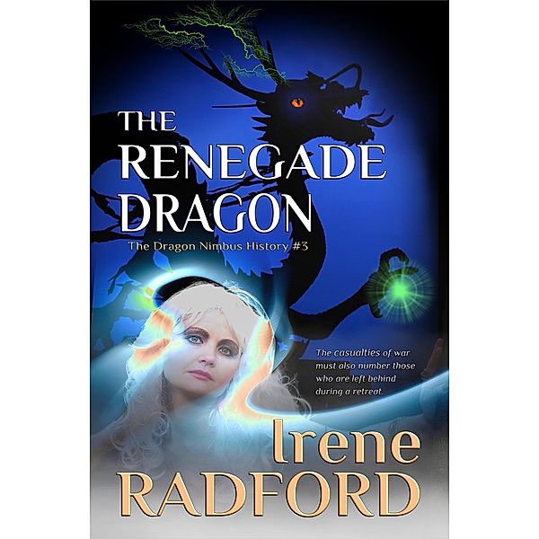 The Renegade Dragon (The Dragon Nimbus History, #3) / The Dragon Nimbus History, Irene Radford