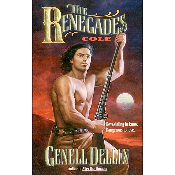 The Renegades: Cole / The Renegades Bd.1, Genell Dellin
