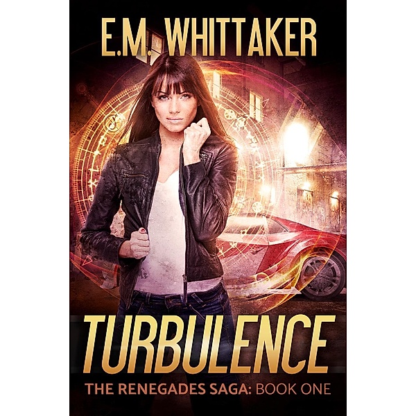 The Renegades Saga: Turbulence (The Renegades Saga), E.M. Whittaker