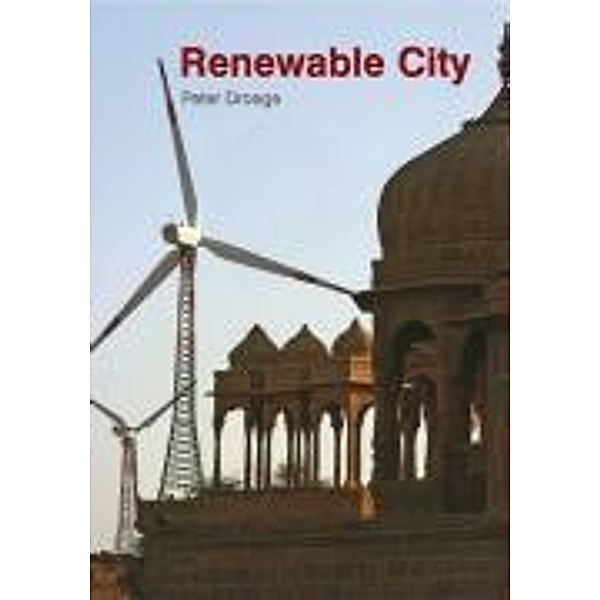 The Renewable City, Peter Droege