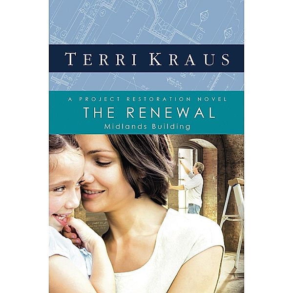 The Renewal / Project Restoration Series Bd.2, Terri Kraus