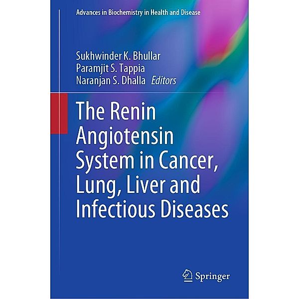 The Renin Angiotensin System in Cancer, Lung, Liver and Infectious Diseases / Advances in Biochemistry in Health and Disease Bd.25