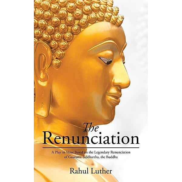 The Renunciation, Rahul Luther