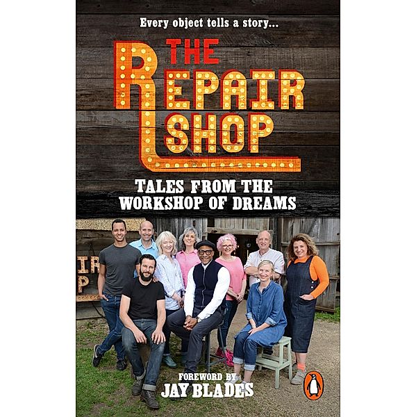 The Repair Shop: Tales from the Workshop of Dreams, Karen Farrington