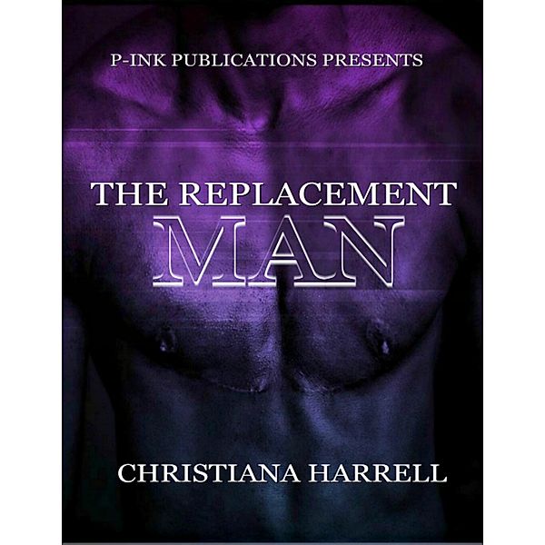 The Replacement Man, Christiana Harrell