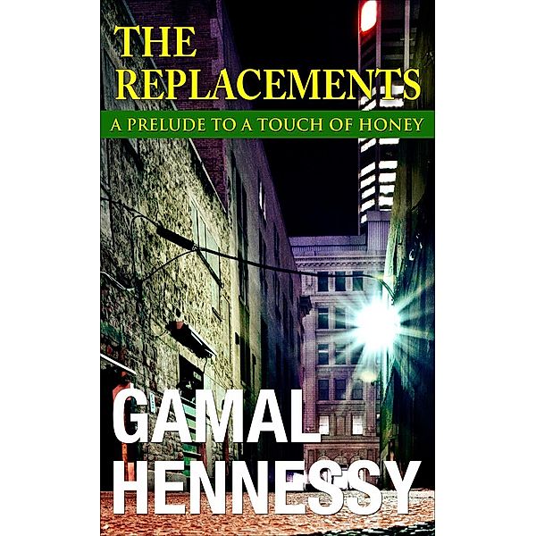The Replacements (The Crime and Passion Series), Gamal Hennessy