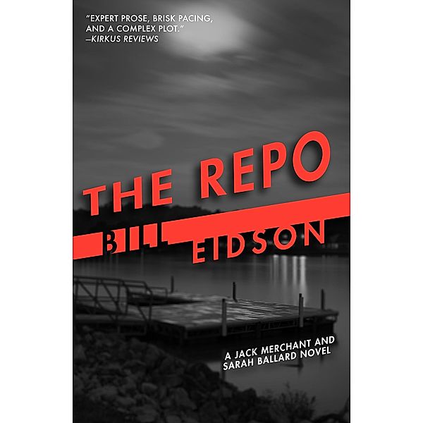 The Repo / The Jack Merchant & Sarah Ballard Novels, Bill Eidson
