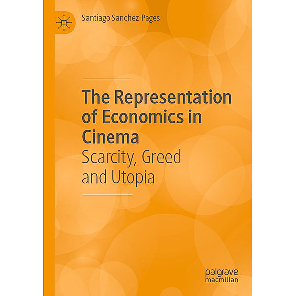 The Representation of Economics in Cinema, Santiago Sanchez-Pages