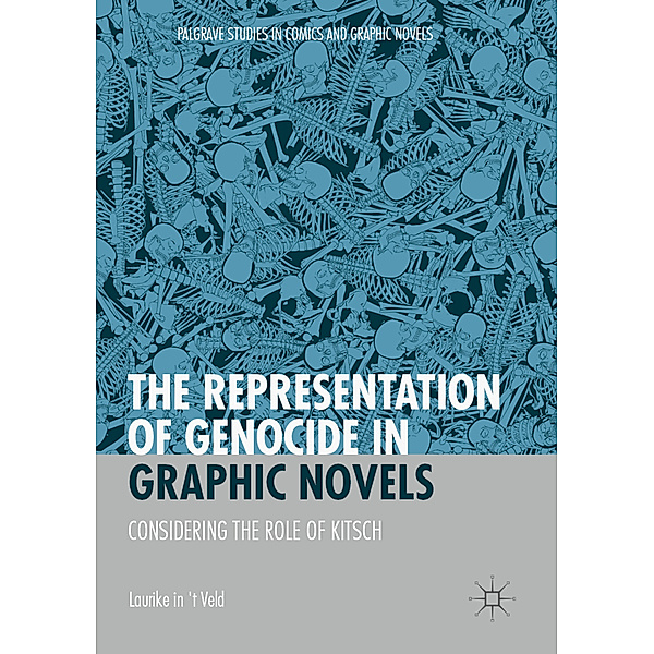 The Representation of Genocide in Graphic Novels, Laurike in 't Veld