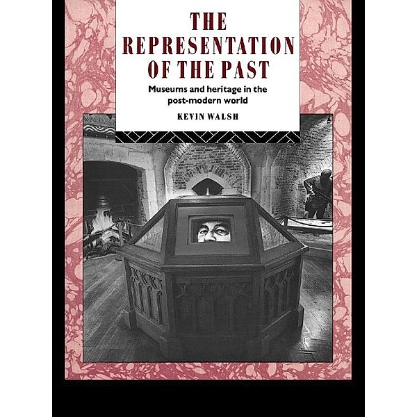 The Representation of the Past, Kevin Walsh