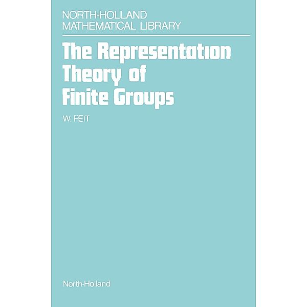 The Representation Theory of Finite Groups, W. Feit