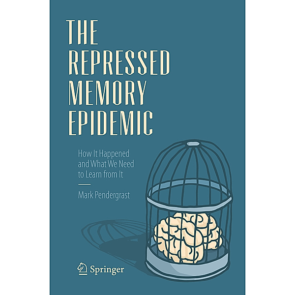 The Repressed Memory Epidemic, Mark Pendergrast