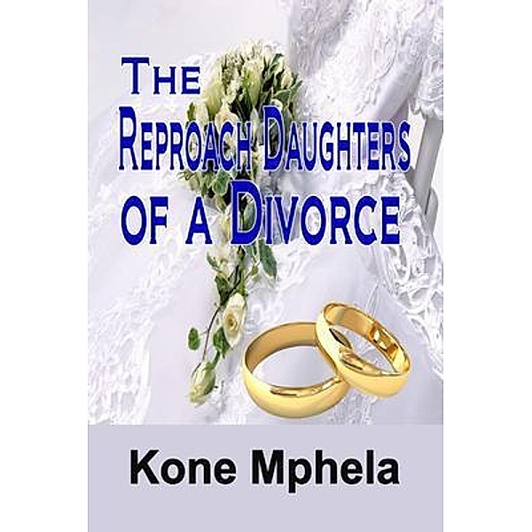 The Reproach Daughters of a Divorce, Kone Mphela