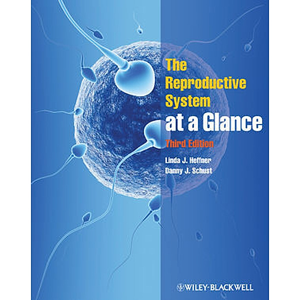The Reproductice System at a Glance, Linda J. Heffner, Danny J. Schust