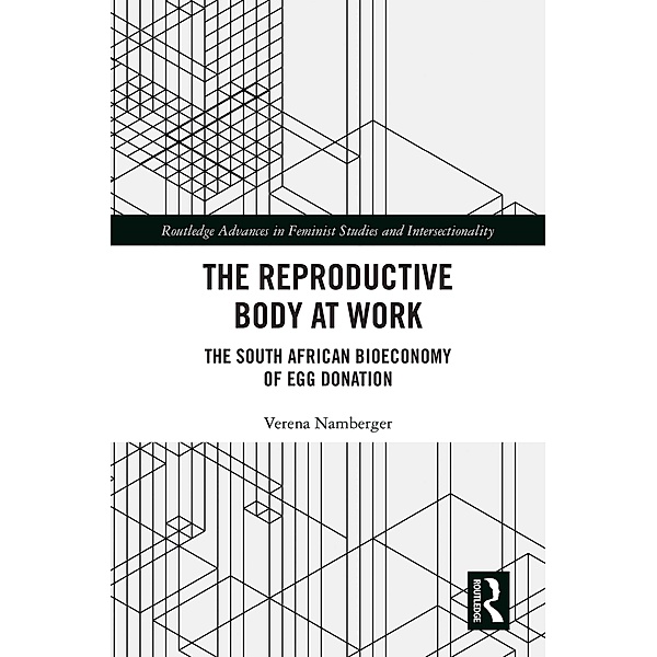 The Reproductive Body at Work, Verena Namberger