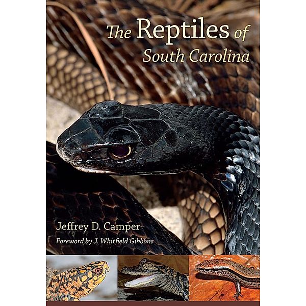 The Reptiles of South Carolina, Jeffrey D. Camper