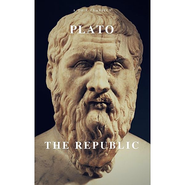 The Republic, Plato, A To Z Classics