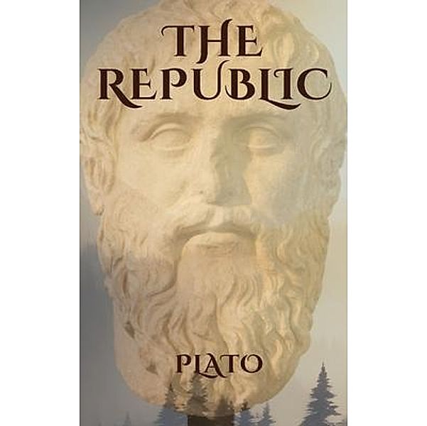 The Republic, By Plato