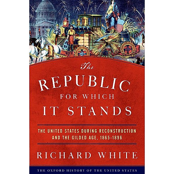The Republic for Which It Stands, Richard White