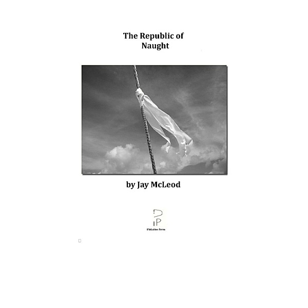 The Republic of Naught, Jay McLeod