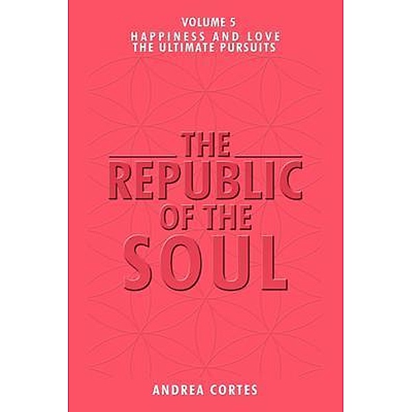 The Republic of the Soul, Andrea Cortes