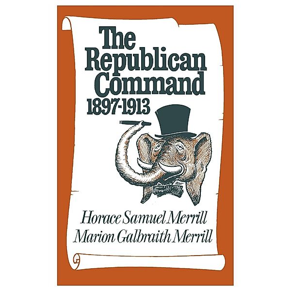 The Republican Command, Horace Samuel Merrill, Marion Galbraith Merrill