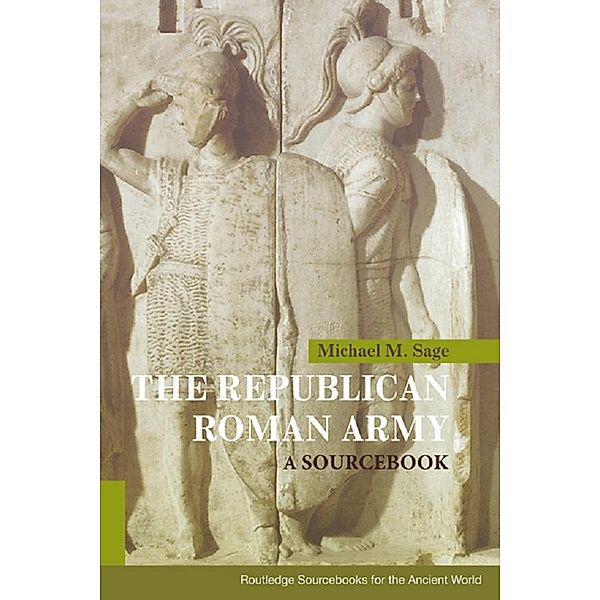 The Republican Roman Army, Michael M. Sage