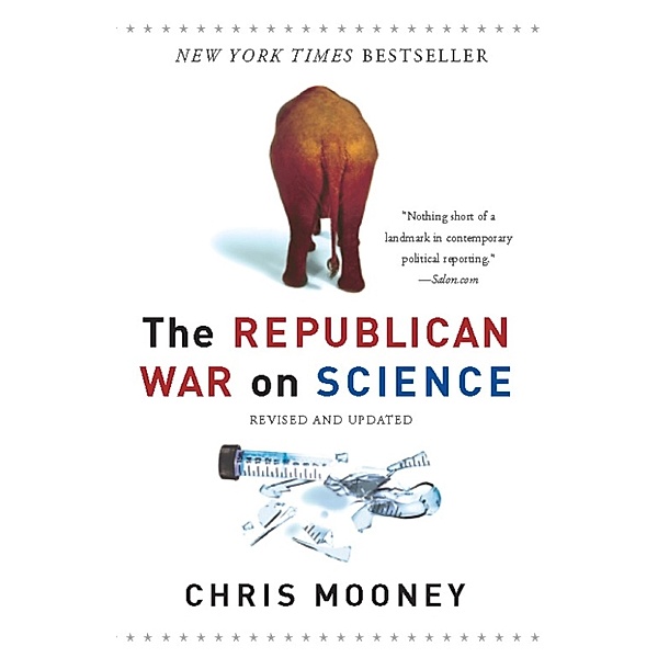 The Republican War on Science, Chris Mooney