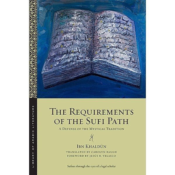 The Requirements of the Sufi Path / Library of Arabic Literature Bd.103, Ibn Khaldun