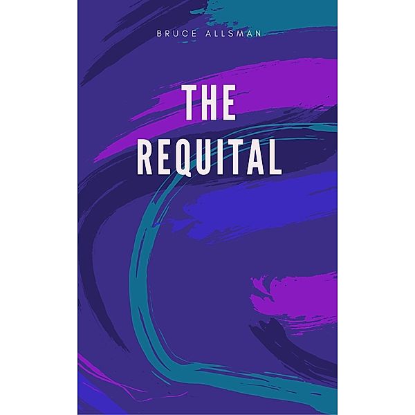 The Requital, Bruce Allsman