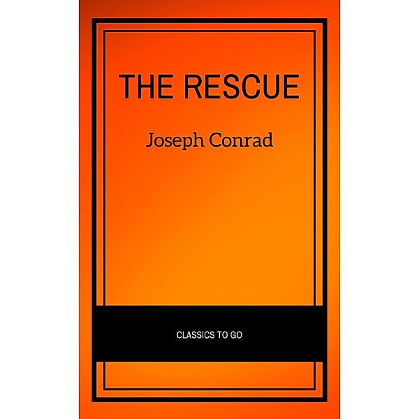 The Rescue A Romance of the Shallows, Joseph Conrad