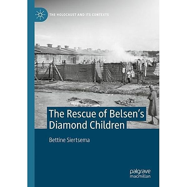 The Rescue of Belsen's Diamond Children, Bettine Siertsema