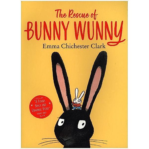 The Rescue of Bunny Wunny, Emma Chichester Clark