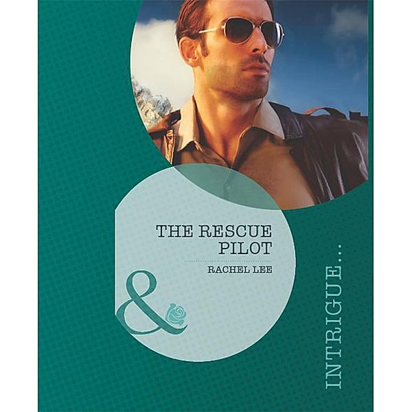 The Rescue Pilot / Conard County: The Next Generation Bd.10, Rachel Lee