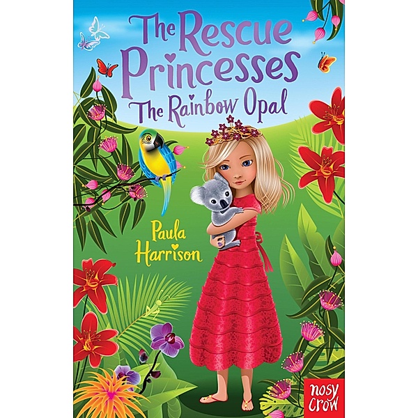 The Rescue Princesses: The Rainbow Opal / The Rescue Princesses, Paula Harrison