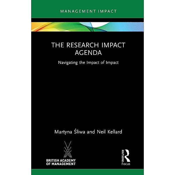 The Research Impact Agenda, Martyna Sliwa, Neil Kellard