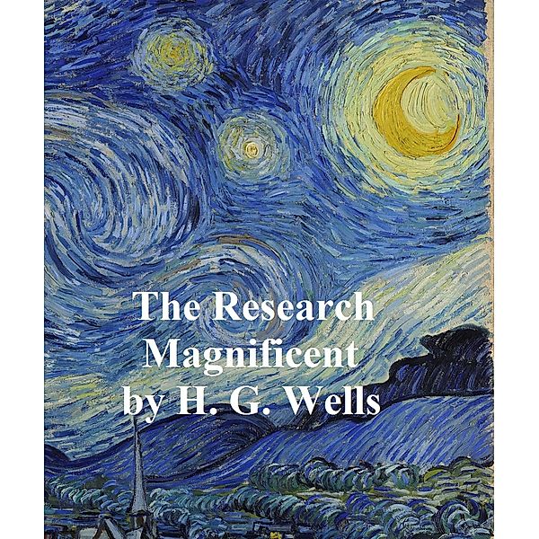 The Research Magnificent, H. G. Wells