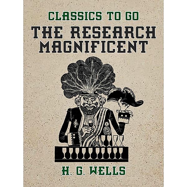 The Research Magnificent, H. G. Wells