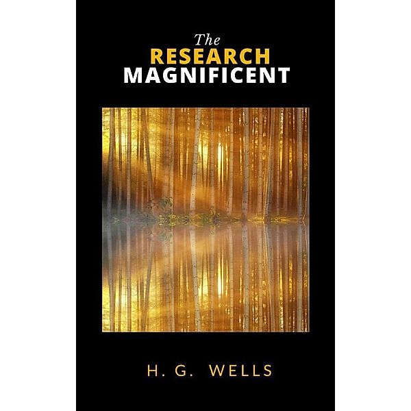 The Research Magnificent, H. G.