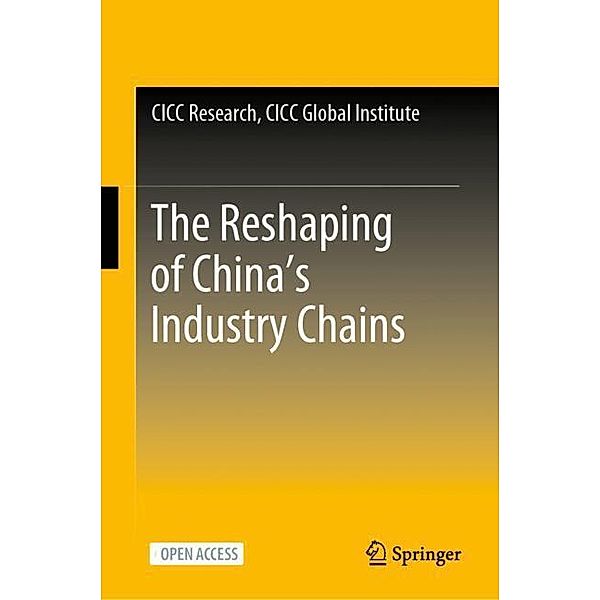 The Reshaping of China's Industry Chains, CICC Global Institute CICC Research