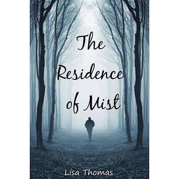 The Residence of Mist, Lisa Thomas