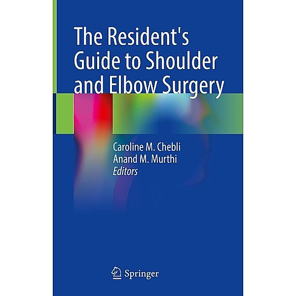 The Resident's Guide to Shoulder and Elbow Surgery