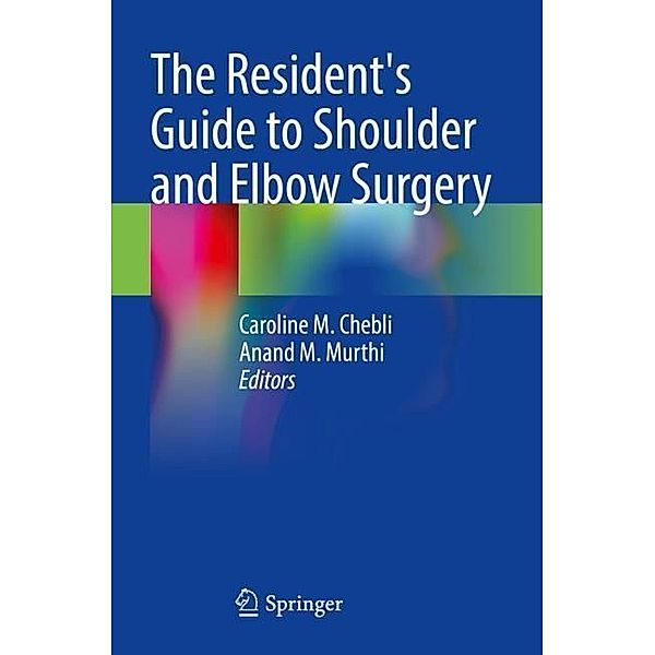 The Resident's Guide to Shoulder and Elbow Surgery