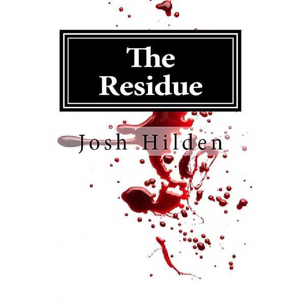 The Residue, Josh Hilden