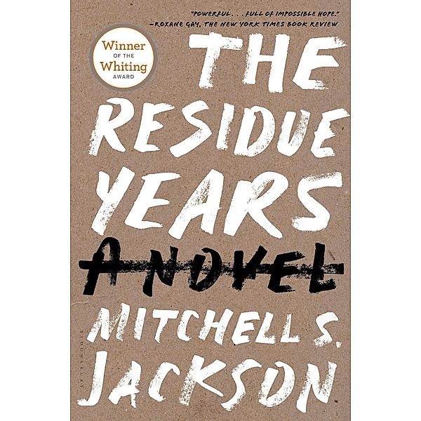 The Residue Years, Mitchell S. Jackson