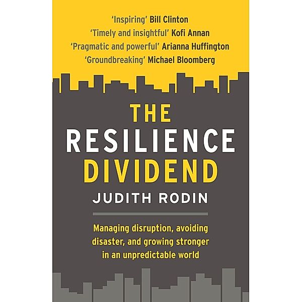 The Resilience Dividend, Judith Rodin