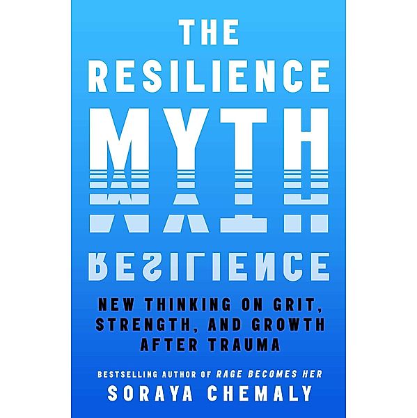 The Resilience Myth, Soraya Chemaly