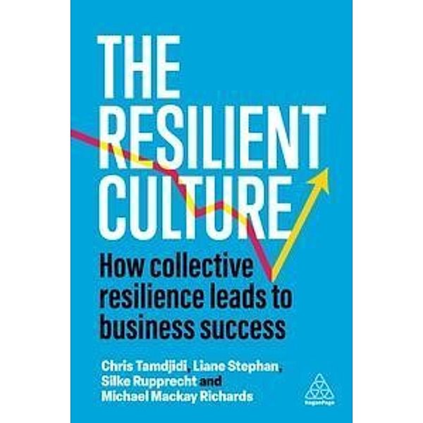 The Resilient Culture, Liane Stephan, Silke Rupprecht, Chris Tamdjidi, Michael Mackay Richards